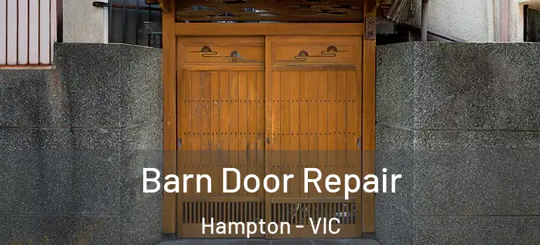 Barn Door Repair Hampton - VIC