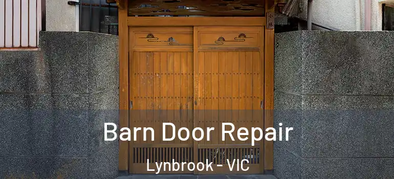 Barn Door Repair Lynbrook - VIC