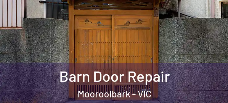  Barn Door Repair Mooroolbark - VIC