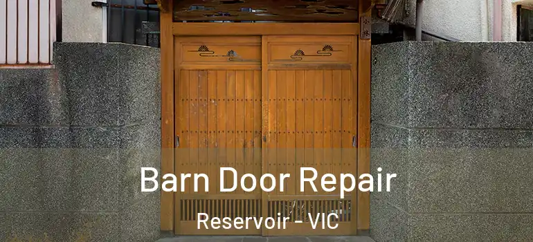 Barn Door Repair Reservoir - VIC