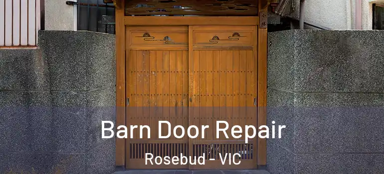 Barn Door Repair Rosebud - VIC