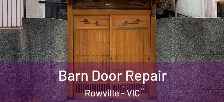 Barn Door Repair Rowville - VIC
