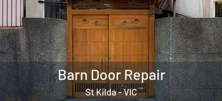 Barn Door Repair St Kilda - VIC