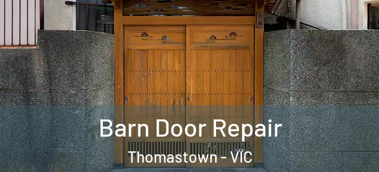  Barn Door Repair Thomastown - VIC