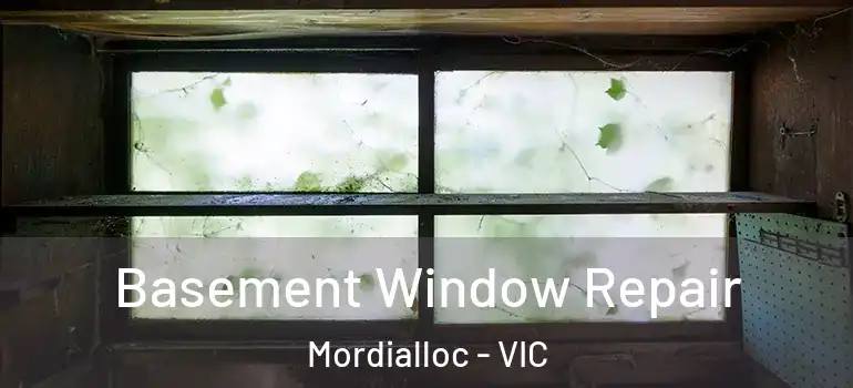  Basement Window Repair Mordialloc - VIC