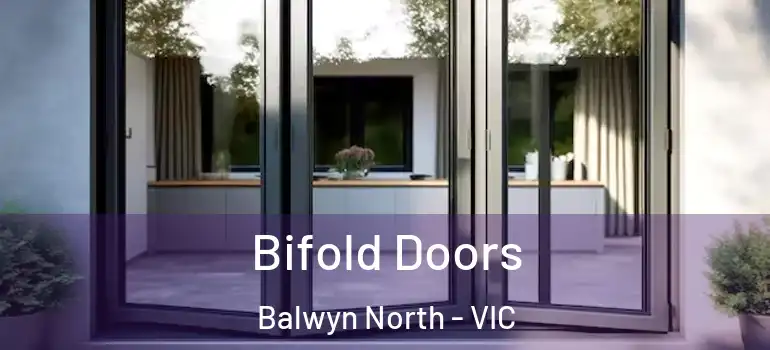  Bifold Doors Balwyn North - VIC