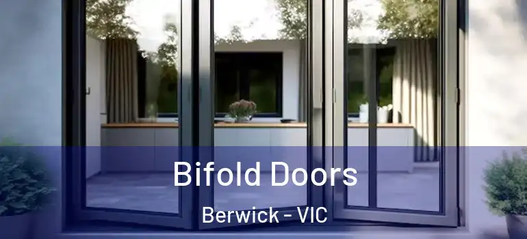 Bifold Doors Berwick - VIC