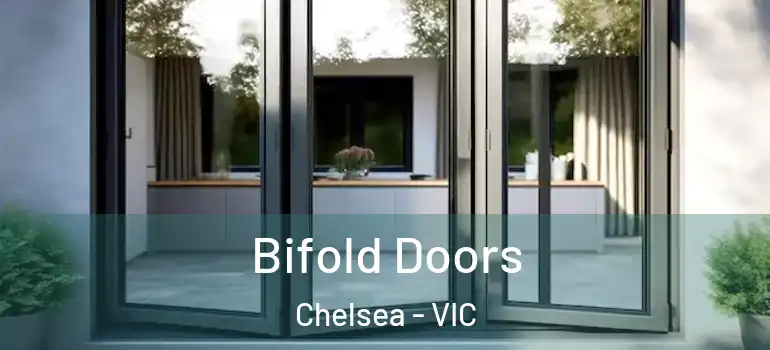 Bifold Doors Chelsea - VIC