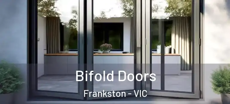 Bifold Doors Frankston - VIC