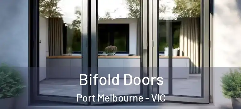 Bifold Doors Port Melbourne - VIC