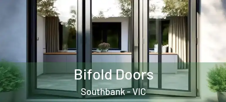 Bifold Doors Southbank - VIC