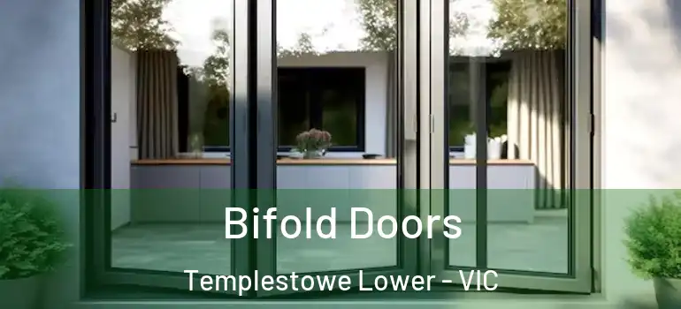 Bifold Doors Templestowe Lower - VIC