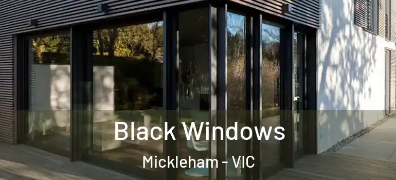Black Windows Mickleham - VIC