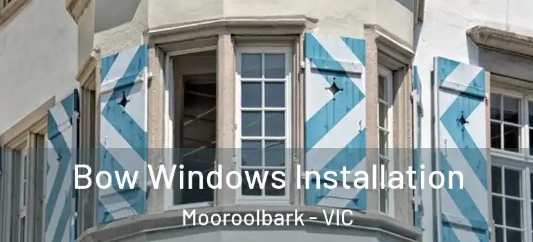  Bow Windows Installation Mooroolbark - VIC