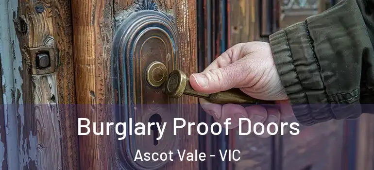 Burglary Proof Doors Ascot Vale - VIC