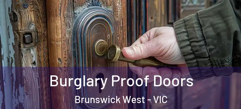  Burglary Proof Doors Brunswick West - VIC