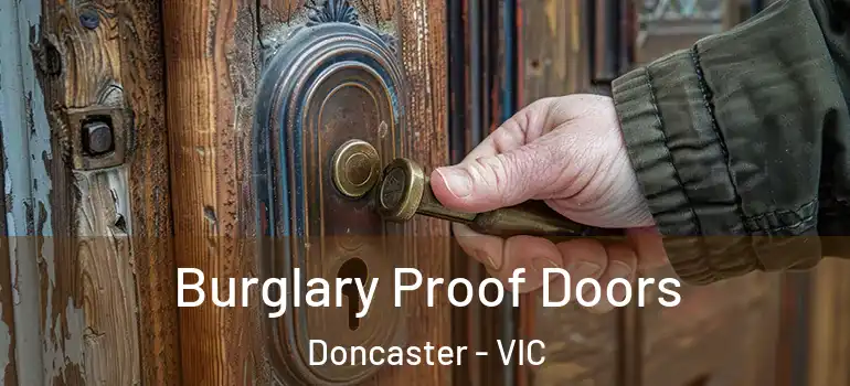  Burglary Proof Doors Doncaster - VIC