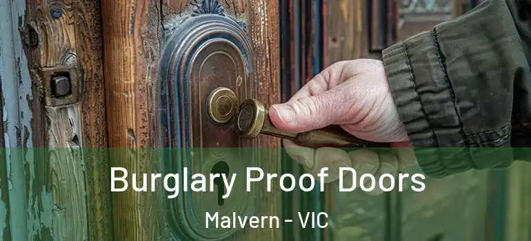 Burglary Proof Doors Malvern - VIC