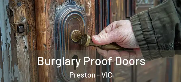 Burglary Proof Doors Preston - VIC