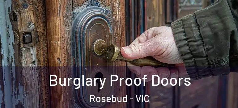 Burglary Proof Doors Rosebud - VIC
