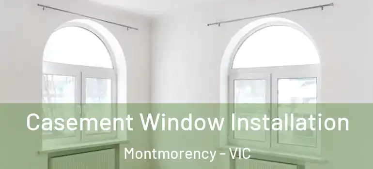 Casement Window Installation Montmorency - VIC