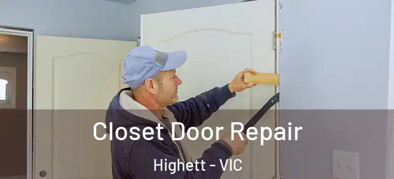 Closet Door Repair Highett - VIC
