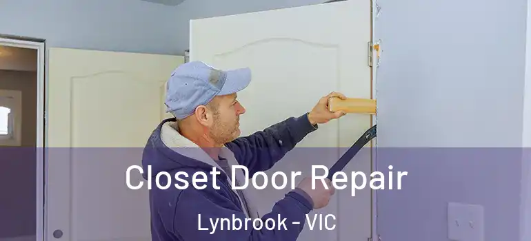Closet Door Repair Lynbrook - VIC