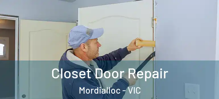 Closet Door Repair Mordialloc - VIC
