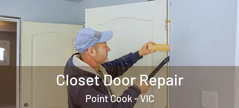 Closet Door Repair Point Cook - VIC
