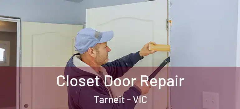 Closet Door Repair Tarneit - VIC
