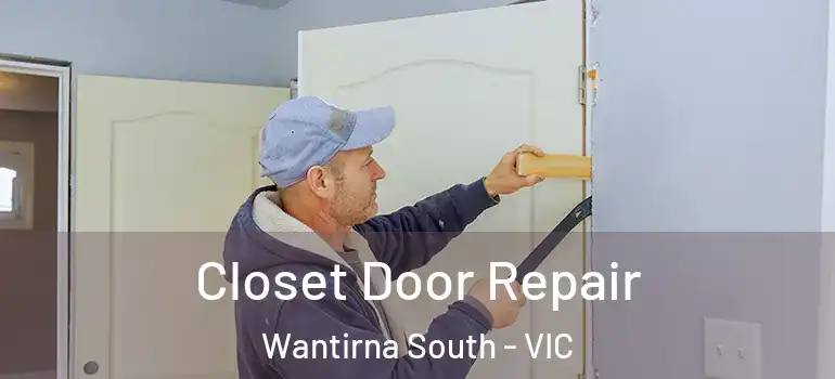 Closet Door Repair Wantirna South - VIC