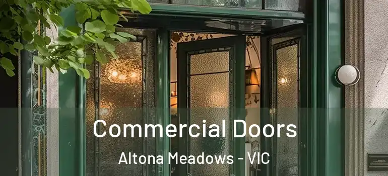 Commercial Doors Altona Meadows - VIC