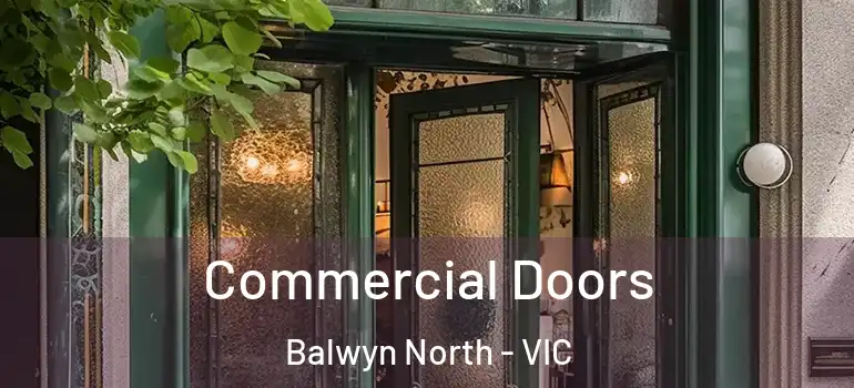  Commercial Doors Balwyn North - VIC