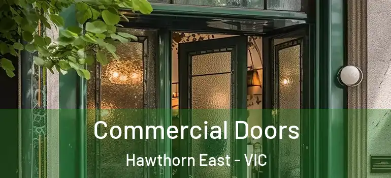 Commercial Doors Hawthorn East - VIC