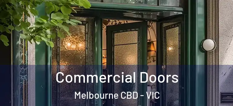 Commercial Doors Melbourne CBD - VIC