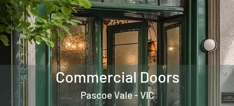 Commercial Doors Pascoe Vale - VIC
