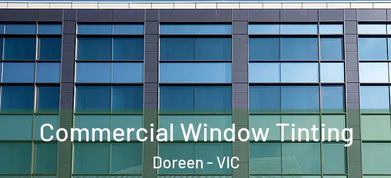 Commercial Window Tinting Doreen - VIC