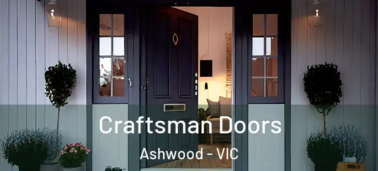 Craftsman Doors Ashwood - VIC