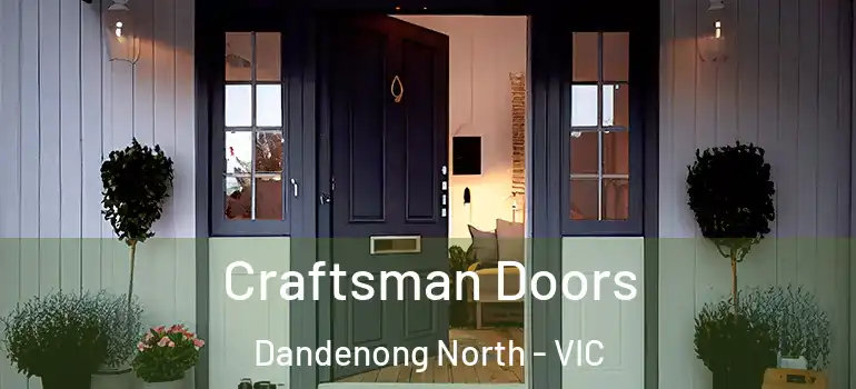 Craftsman Doors Dandenong North - VIC