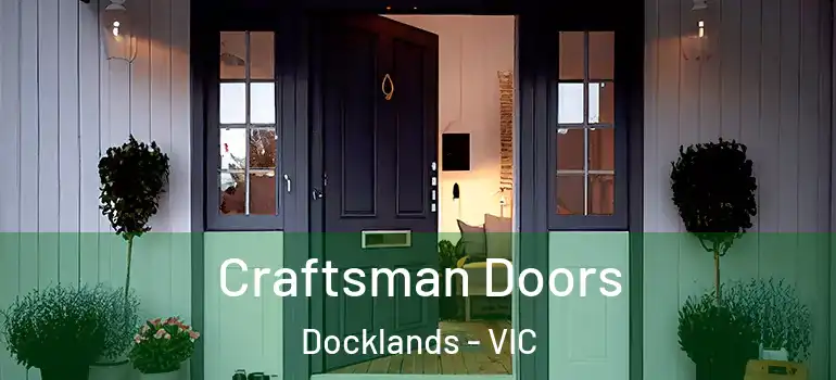Craftsman Doors Docklands - VIC