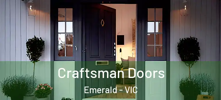Craftsman Doors Emerald - VIC