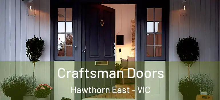 Craftsman Doors Hawthorn East - VIC