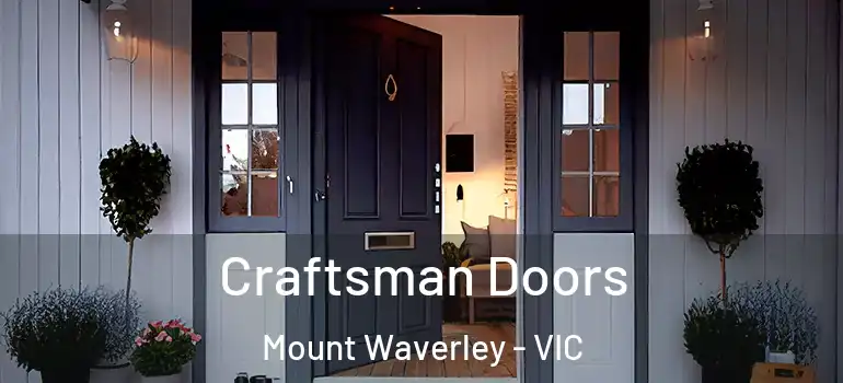 Craftsman Doors Mount Waverley - VIC
