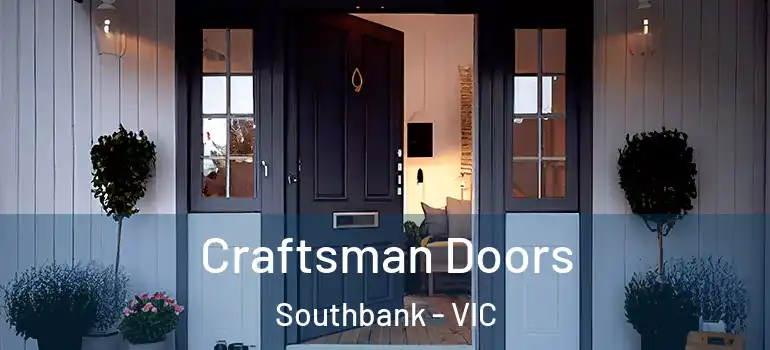 Craftsman Doors Southbank - VIC
