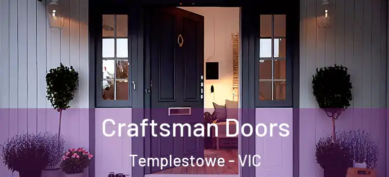 Craftsman Doors Templestowe - VIC