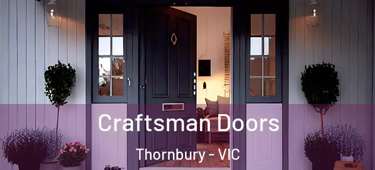 Craftsman Doors Thornbury - VIC