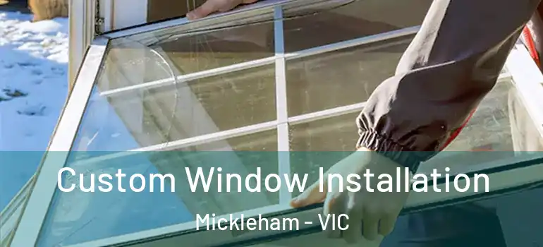  Custom Window Installation Mickleham - VIC