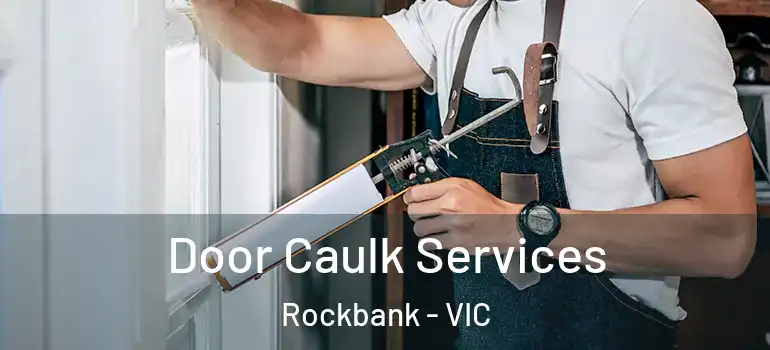 Door Caulk Services Rockbank - VIC