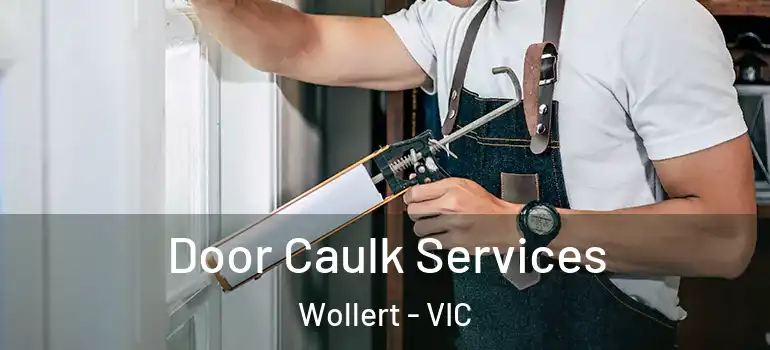 Door Caulk Services Wollert - VIC