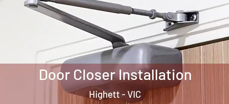 Door Closer Installation Highett - VIC